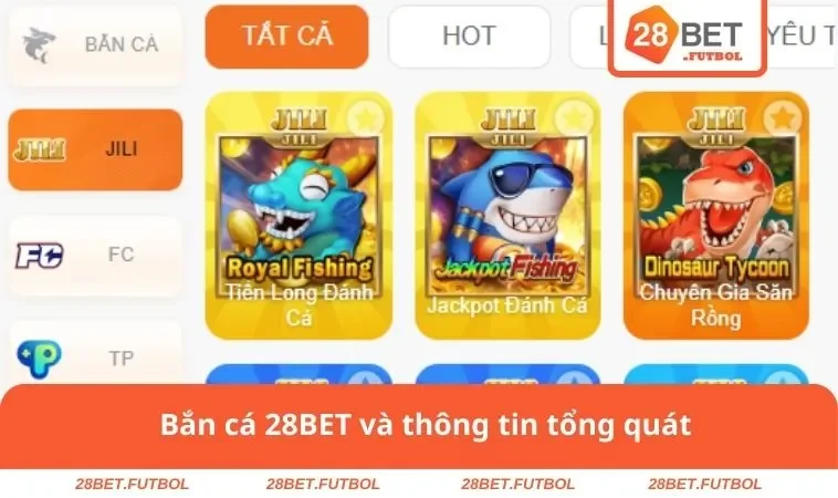 Bắn cá 28BET và thông tin tổng quát