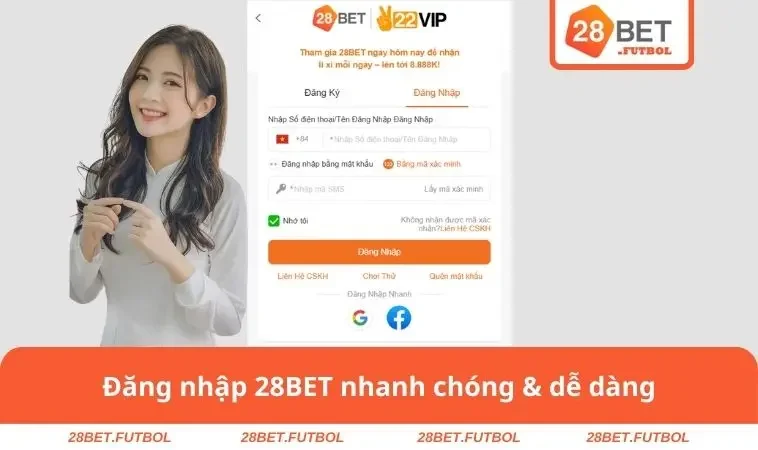 Đăng nhập 28BET nhanh chóng & dễ dàng
