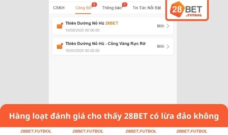 Hàng loạt đánh giá cho thấy 28BET có lừa đảo không