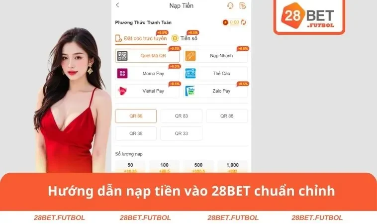 Hướng dẫn nạp tiền vào 28BET chuẩn chỉnh