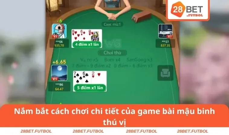 Nắm bắt cách chơi chi tiết của game bài mậu binh thú vị